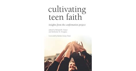 Cultivating Teen Faith Insights From The Confirmation Project