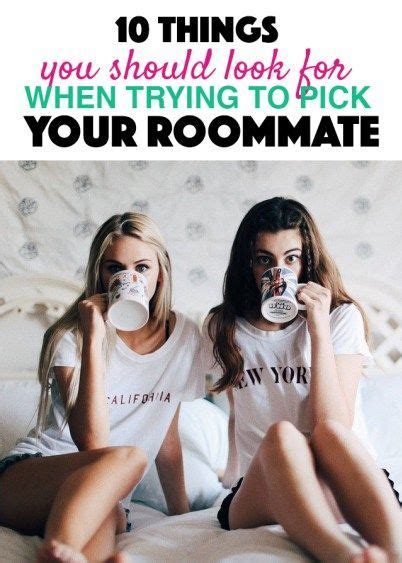 10 Things You Should Look For When Trying To Pick Your Roommate Society19 College Roommate