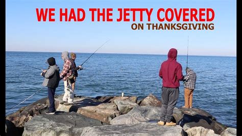 Fishing The Jetty On Thanksgiving We Had It Covered But Youtube