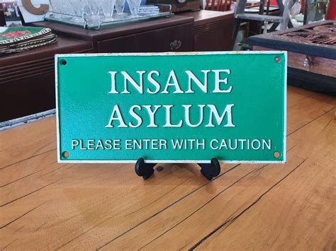 Insane Asylum Sign Insane Asylum Asylum Cast Iron Sign