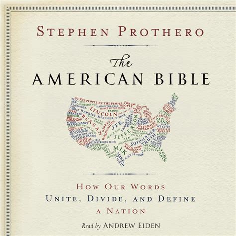 The American Bible How Our Words Unite Divide And Define A Nation