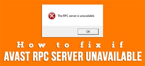 How To Fix Avast Rpc Server Unavailable Error In Windows 10