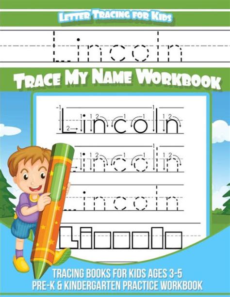 Lincoln Letter Tracing For Kids Trace My Name Workbook Tracing Books