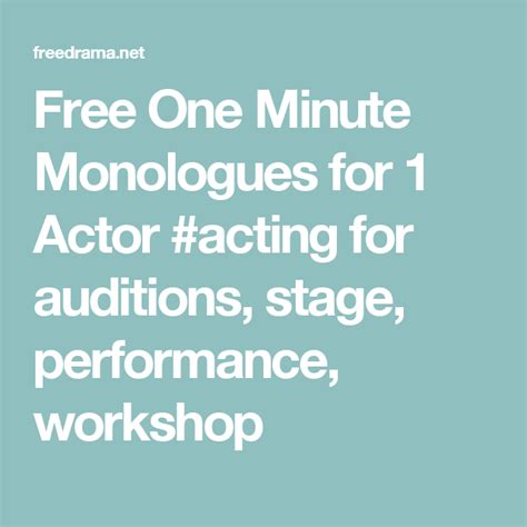 Free One Minute Monologues For 1 Actor Acting For Auditions Stage