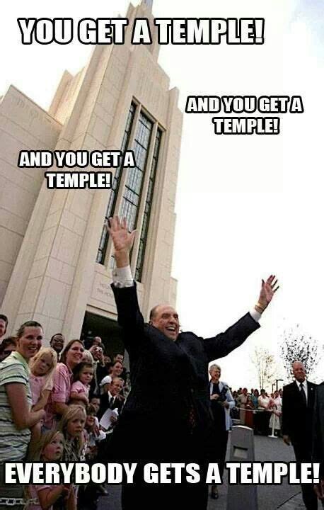 Everybody Gets A Temple Funny Mormon Memes Funny Church