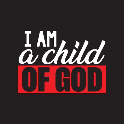Premium Vector I Am A Child Of God Christian T Shirt Design Vector