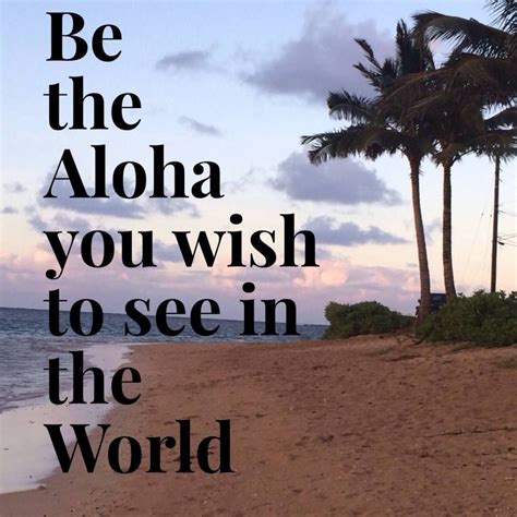 Hawaiian Proverbs And Travel Quotes Hawaii Quotes Aloha Quotes