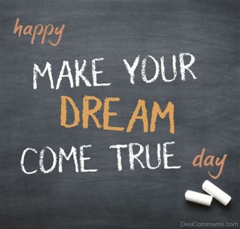 Make Your Dream Come True Day Pictures Images Graphics Page 2