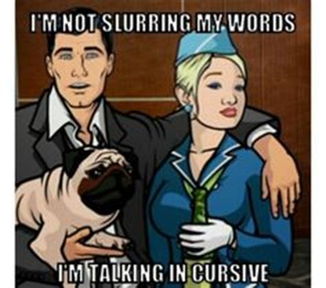 Sterling Archer Alcohol Quotes QuotesGram