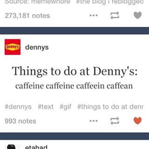 Weirdly Wonderful Posts From The Dennys Tumblr Page Barnorama