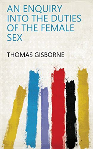 An Enquiry Into The Duties Of The Female Sex Ebook Thomas Gisborne Kindle Store