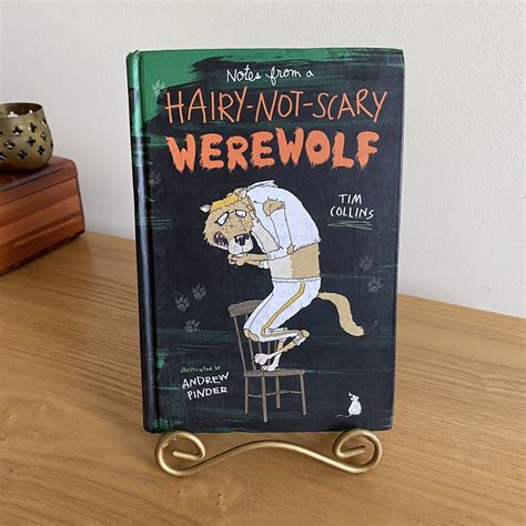Notes From A Hairy Not Scary Werewolf Tim Collins Illustrated By Andrew Pinder 9781442482074