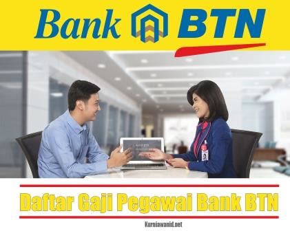 Daftar Terbaru Gaji Pegawai Bank BTN – Update 2020 - Blog Belajar