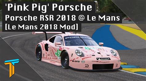Assetto Corsa Pink Pig Porsche Rsr Hours Of Le Mans Le