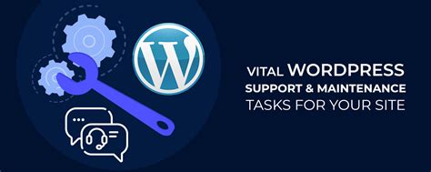Vital Wordpress Support And Maintenance Tasks For Your Site