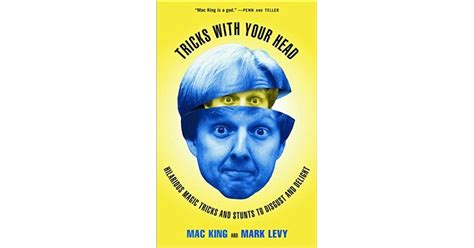 Tricks With Your Head Hilarious Magic Tricks And Stunts To Disgust And