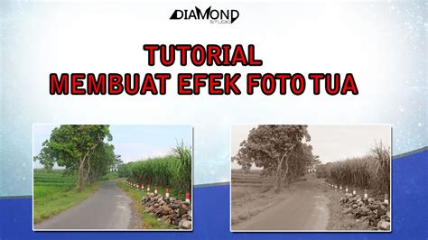 Tutorial Membuat Efek Foto Jadul Dengan Adobe Photoshop Youtube