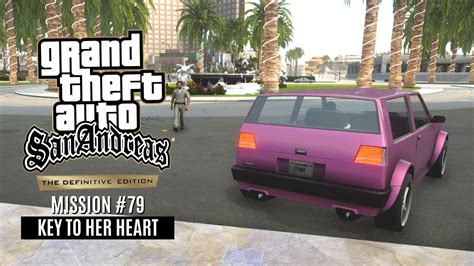 Gta San Andreas The Definitive Edition Mission 79 Key To Her Heart