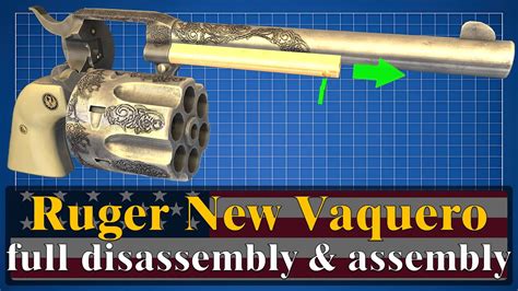 Ruger New Vaquero Full Disassembly And Assembly Youtube