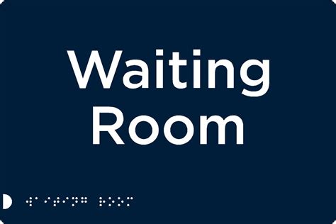Waiting Room Sign Braille Signs