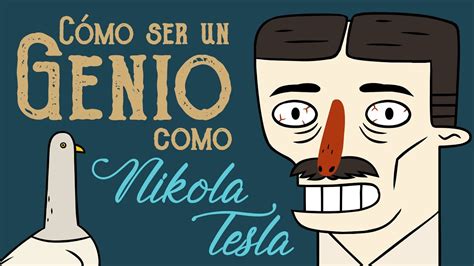 Cómo ser un genio como Nikola Tesla YouTube