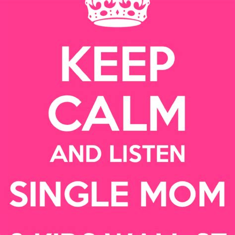 Single Mother Quotes Quotesgram