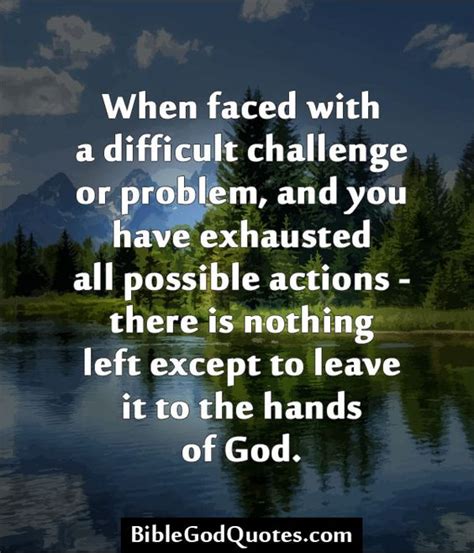 When Faced With A Difficult Challenge Or Problem