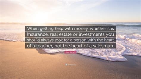 Dave Ramsey Quote When Getting Help With Money Whether It Is