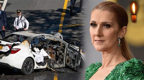 Instant Death Singer Star Icon Celine Dion Involved In Fatal Car Accident Today Youtube