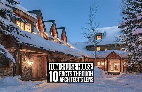 Tom Cruise House 10 Facts Through Architects Lens Rtf