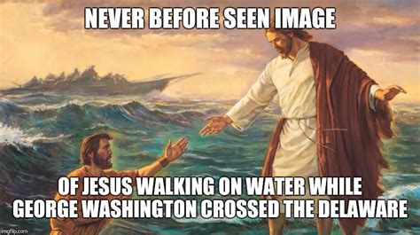 George Washington Crossing The Delaware Meme Meme Reveals What