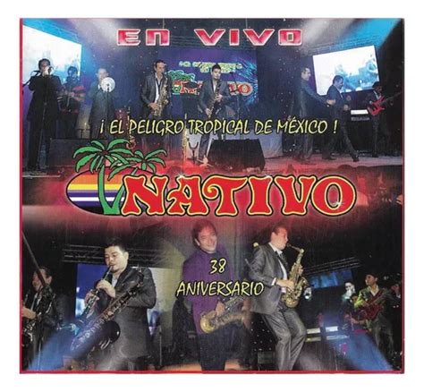 Nativo Show El Peligro Tropical De México En Vivo Cd Dvd Meses Sin