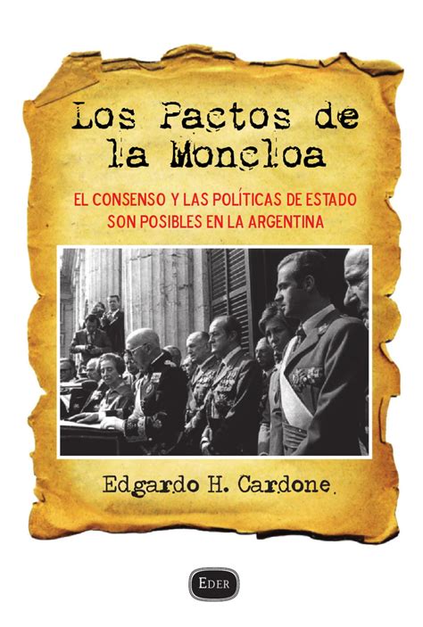 Los Pactos De La Moncloa Edgardo Cardone Vebuka Com