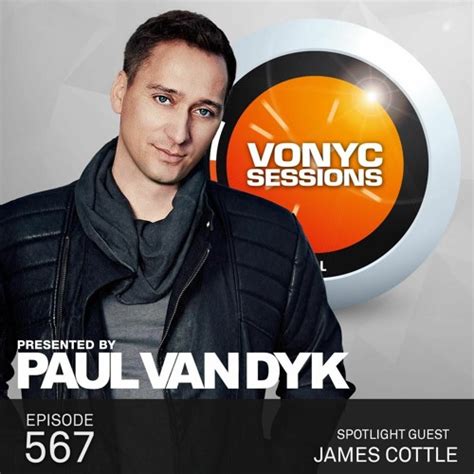 Stream Paul Van Dyks Vonyc Sessions 567 James Cottle Guestmix By