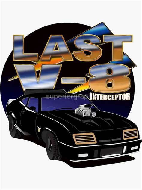 Last V 8 Interceptor Sticker By Superiorgraphix Redbubble In 2020