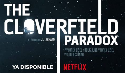 Tráiler De The Cloverfield Paradox De Netflix The Cloverfield Paradox Una De Las Sorpresas