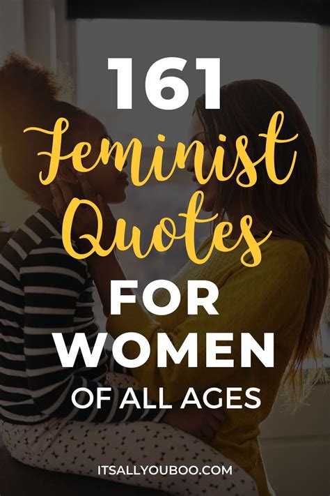 161 Empowering Feminist Quotes For Badass Women Artofit