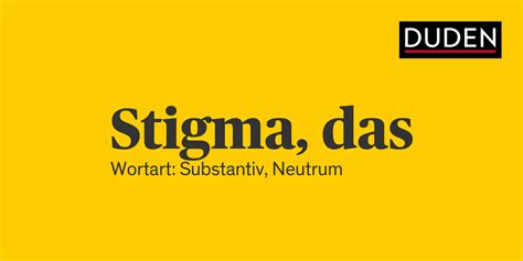 Duden Stigma Rechtschreibung Bedeutung Definition Herkunft