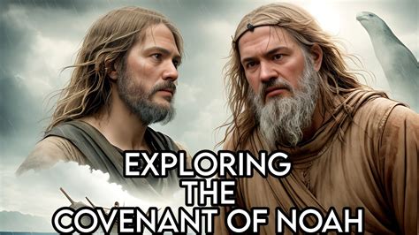 Exploring The Covenant Of Noah Genesis 9 Youtube