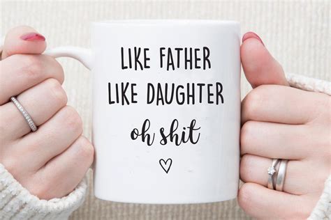 Like Father Like Daughter Oh Crap Funny Mug Fathers Day T Etsy