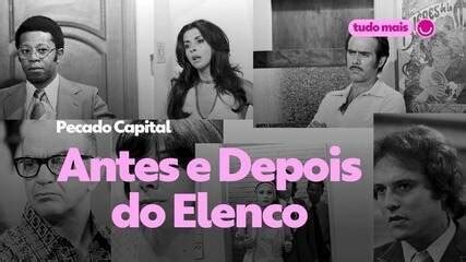 Primeira Vers O De Pecado Capital No Globoplay Veja Antes E Depois