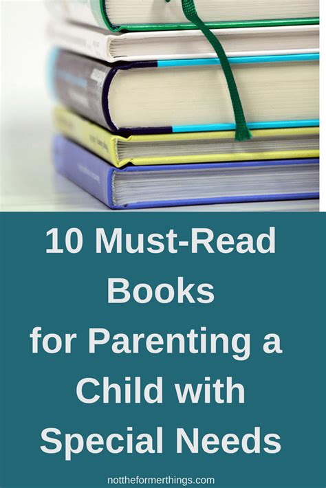 10 Must Read Books For Parenting A Child With Special Needs Special