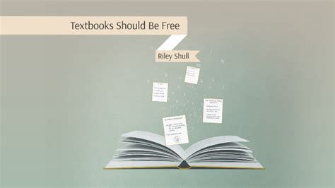 Why Textbooks Should Be Free By Riley Shull On Prezi