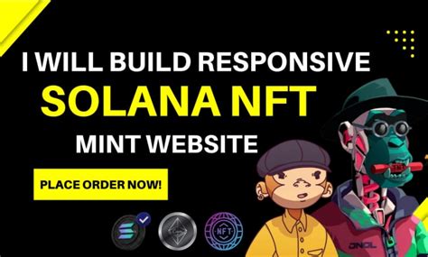 Build Responsive Solana Nft Minting Website Or Nft Marketplace By Imswad Fiverr