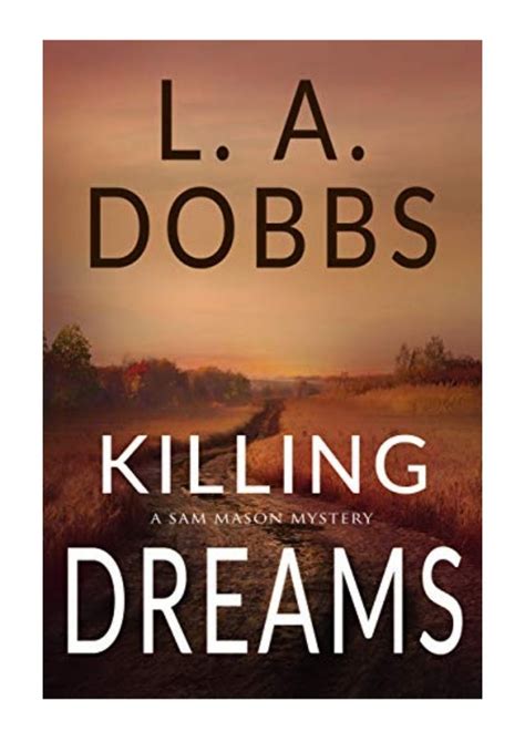 killing dreams a sam mason mystery book 5 l a dobbs ebook