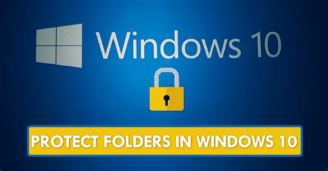 How To Password Protect Folders In Windows 10 Without Any Software