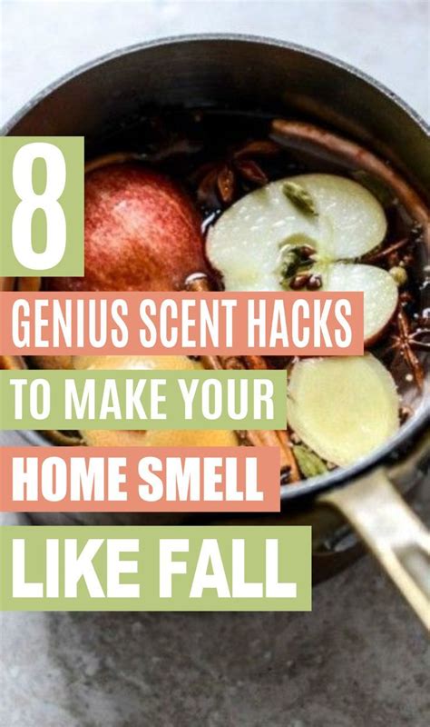 8 Borderline Genius Scent Hacks Thatll Make Your Home Smell Like Fall