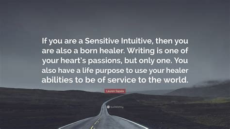 Lauren Sapala Quote “if You Are A Sensitive Intuitive Then You Are
