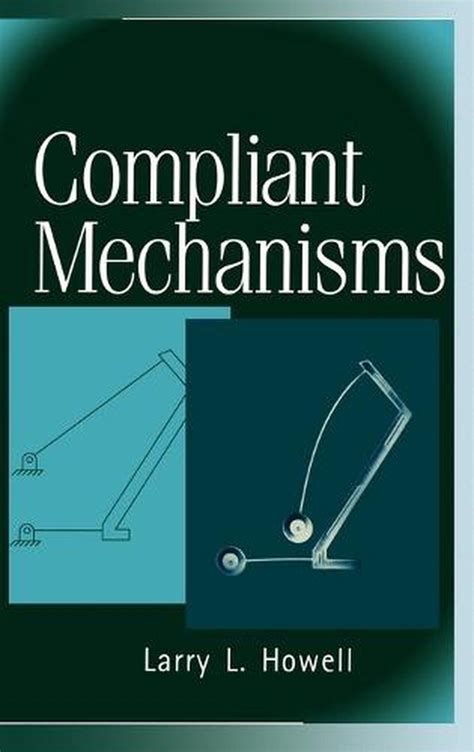Compliant Mechanisms By Larry L Howell English Hardcover Book