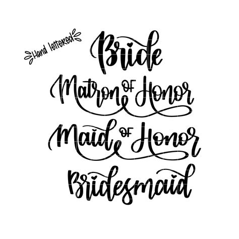 Bridal Party Svg Includes Bride Bridesmaid Matron Of Honor Maid Of